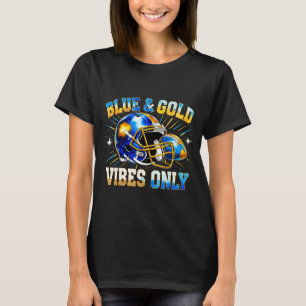 Blue And Gold Vibes Only Football Fan Gift  T-Shirt