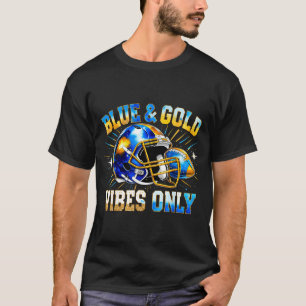 Blue And Gold Vibes Only Football Fan Gift  T-Shirt