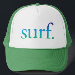 Blue and Green Beach Surf Tropical California Hat<br><div class="desc">Perfect hat for the beach or summer. Says "surf." in a blue and green ombre. Perfect for your beach vacation!</div>