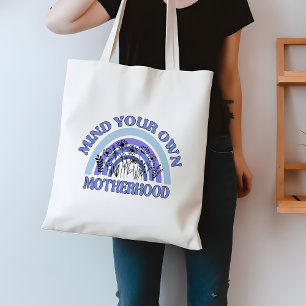 Blue and Purple Mind Your Own Motherhood Tote Bag