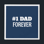 Blue and White #1 Dad Forever Father's Day Gift Magnet<br><div class="desc">This simple and sweet magnet features a customisable message for Dad.</div>