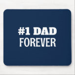 Blue and White #1 Dad Forever Father's Day Gift Mouse Pad<br><div class="desc">This simple and sweet mouse pad features a customisable message for Dad.</div>