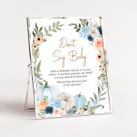 Blue Autumn Flowers Pumpkin Don't Say Baby