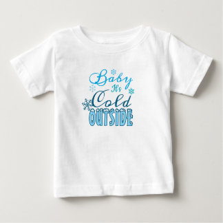 Blue Baby It's Cold Outside Winter Holiday Gift Baby T-Shirt