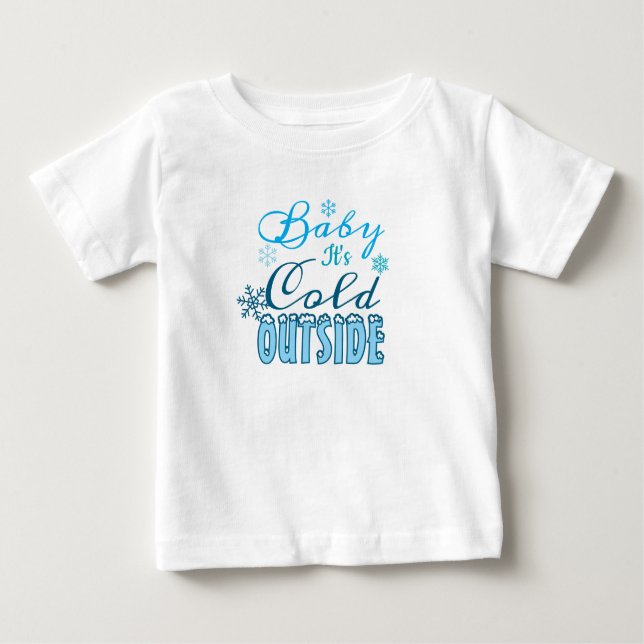 Blue Baby It's Cold Outside Winter Holiday Gift  Baby T-Shirt (Front)