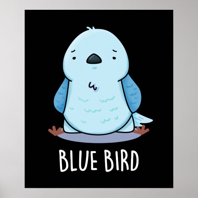 Blue Bird Funny Animal Pun Dark BG Poster (Front)