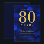 Blue Bokeh Gold Cheers to 80 Years Birthday Party Invitation<br><div class="desc">Classy 80th Birthday Party invitation featuring the words "Cheers to 80 Years" in faux gold foil against a sapphire blue bokeh pattern background. Invitation has a blue background back side. Personalise this invitation with your details by replacing the placeholder text. For more options such as to change the font, text...</div>