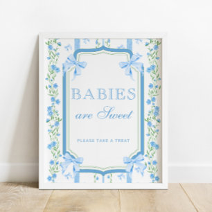 Blue Bow Floral Babies are Sweet Take a Treat  Poster