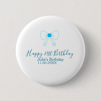 Blue bow happy 21st birthday name date girlstylish 6 cm round badge