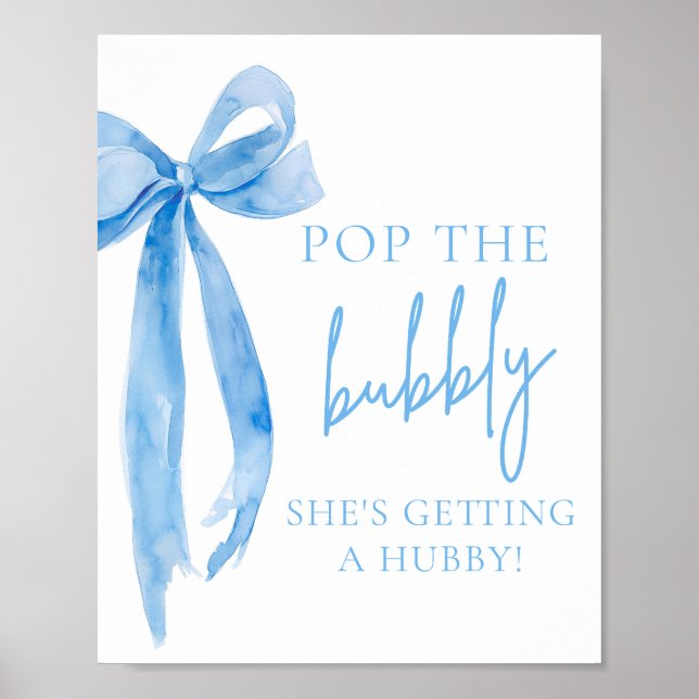 Blue Bow Pop The Bubbly She's Getting A Hubby Sign (Front)