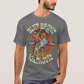 Blue Bronc Roadhouse 1973 T-Shirt