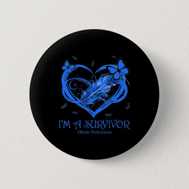 Blue Butterfly Heart I'm A Survivor Ataxia Awarene 6 Cm Round Badge (Front)