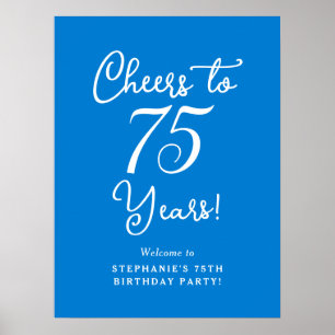 Blue Cheers to 75 Years Birthday Welcome Sign