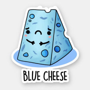 Blue Cheese Funny Food Pun