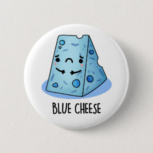 Blue Cheese Funny Food Pun  6 Cm Round Badge
