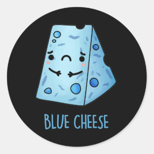 Blue Cheese Funny Food Pun Dark BG Classic Round Sticker