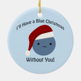 Blue Christmas without you! Ceramic Tree Decoration