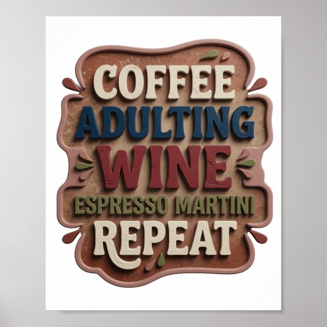 Blue COFFEE ADULTING WINE ESPRESSO MARTINI REPEAT Poster (Front)
