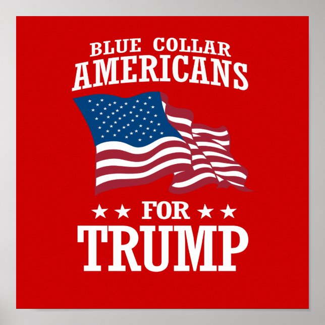 BLUE COLLAR AMERICANS FOR TRUMP POSTER (Front)