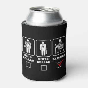 Blue-collar,white-collar or pajama can cooler