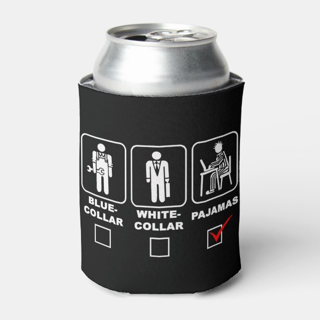 Blue-collar,white-collar or pajama can cooler (Can Front)