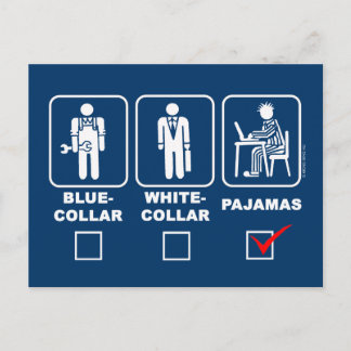 Blue-collar,white-collar or pyjamas postcard