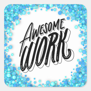 Blue Confetti Awesome Work Teacher Student Reward Square Sticker