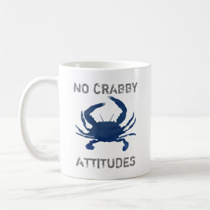 Blue Crab No Crabby Attitudes  Coffee Mug