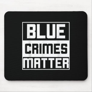Blue Crimes Anti-police State Mouse Pad