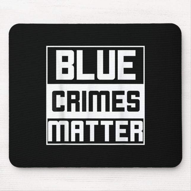 Blue Crimes Anti-police State  Mouse Pad (Front)