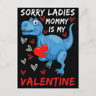 Blue Dinosaur Sorry Ladies Mummy is my Valentine Postcard