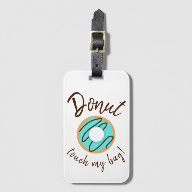 Blue Doughnut Touch My Bag Luggage Tag (Front Vertical)