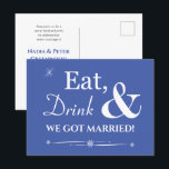 Blue Eat Drink We Got Married Retro Elopement Postcard<br><div class="desc">Invite friends and family to help you celebrate your recent marriage with this funky retro white on blue Eat,  Drink & Be Married! elopement party invitation postcard.</div>
