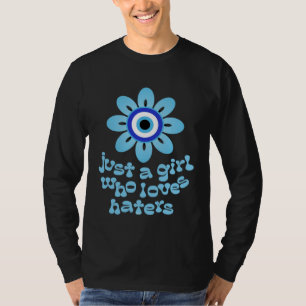 Blue Evil Eye Flower Just a Girl Who Loves Haters T-Shirt