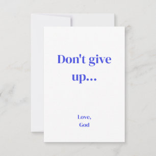 Blue faith Don't give up... Love, God Note Cards