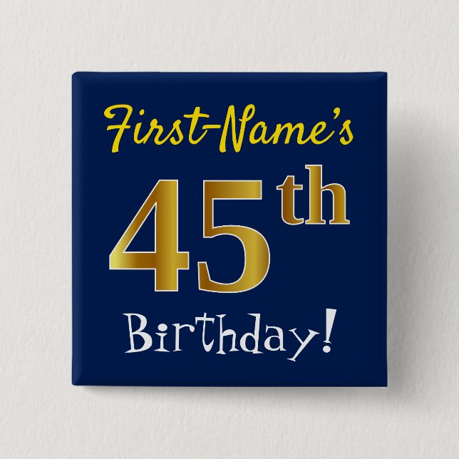 Blue, Faux Gold 45th Birthday, With Custom Name 15 Cm Square Badge (Front)
