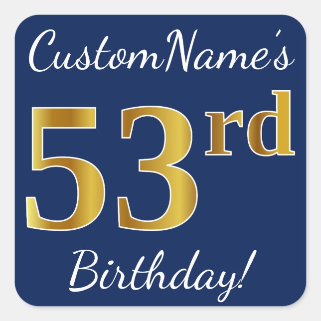 Blue, Faux Gold 53rd Birthday + Custom Name Square Sticker (Front)