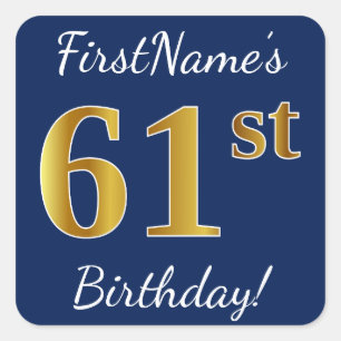 Blue, Faux Gold 61st Birthday + Custom Name Square Sticker