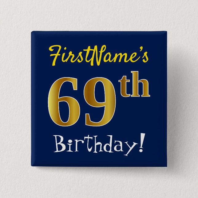 Blue, Faux Gold 69th Birthday, With Custom Name 15 Cm Square Badge (Front)