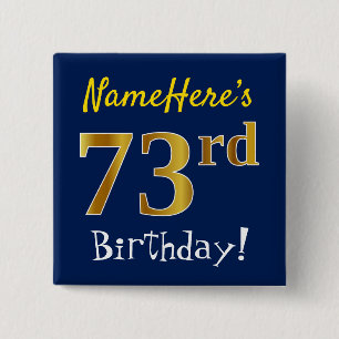 Blue, Faux Gold 73rd Birthday, With Custom Name 15 Cm Square Badge