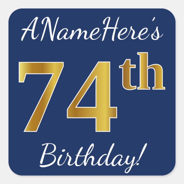 Blue, Faux Gold 74th Birthday + Custom Name Square Sticker (Front)