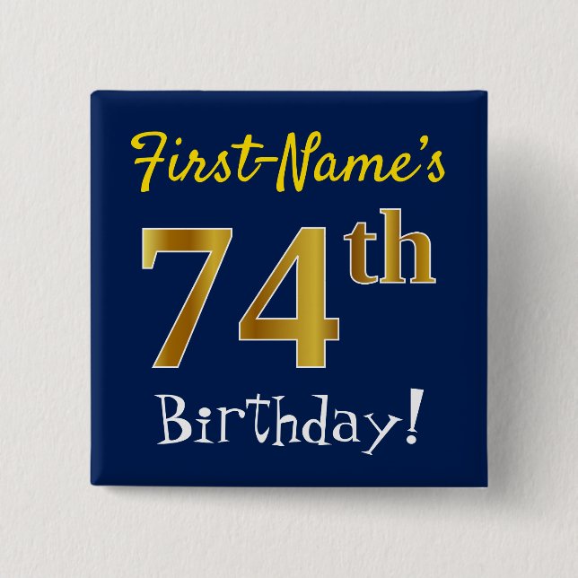 Blue, Faux Gold 74th Birthday, With Custom Name 15 Cm Square Badge (Front)