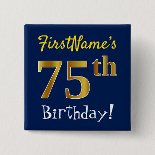 Blue, Faux Gold 75th Birthday, With Custom Name 15 Cm Square Badge