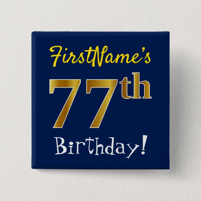 Blue, Faux Gold 77th Birthday, With Custom Name 15 Cm Square Badge (Front)