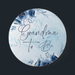 Blue Flowers Baby Shower Grandma To Be 7.5 Cm Round Badge<br><div class="desc">Blue Flowers Baby Shower Grandma To Be button. Matching items available.</div>
