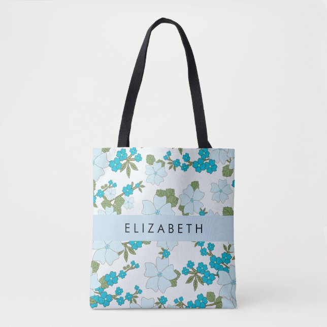 Blue Flowers, Pattern Of Flowers, Your Name Tote Bag (Front)