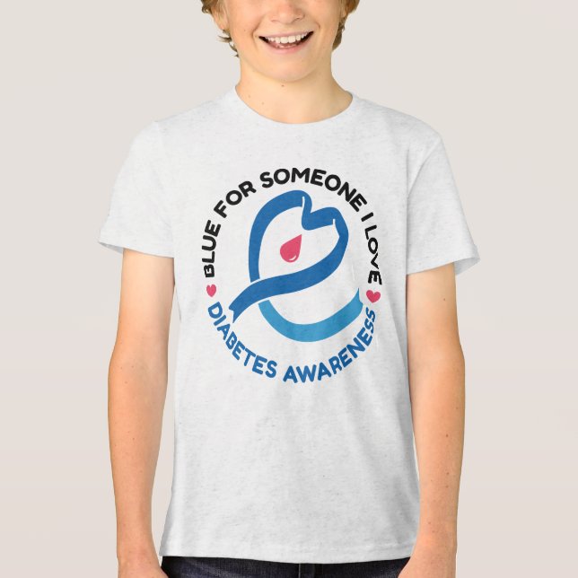 Blue for Someone I Love – Diabetes Awareness Tri-Blend Shirt (Front)