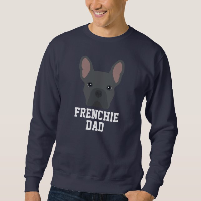 Blue French Bulldog Dog Dad Sweatshirt (Front)