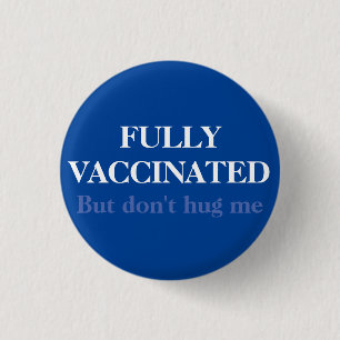 Blue Fully Vaccinated But Don't Hug Me Anti-social 3 Cm Round Badge