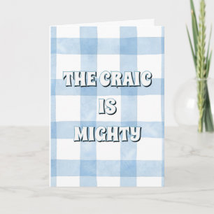 Blue gingham/chequered, irish The craic is mighty Card